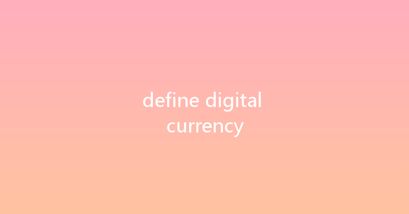 define digital currency 